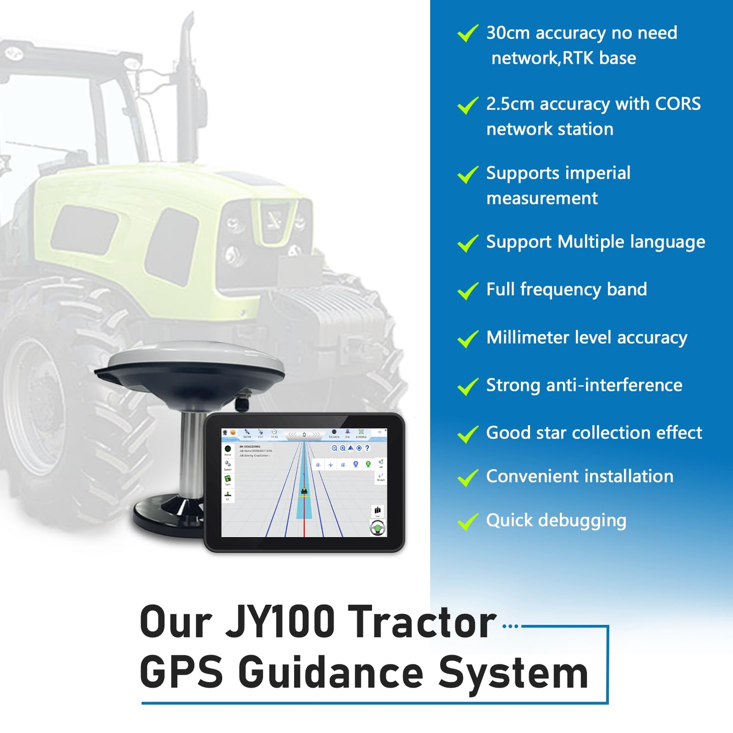 Tractor Guidance System with Precision AG Software, Android10 Tablet, 4-inch High Accuracy by PPP, 1-inch by CORS, A-B line Guidance Compatible with Any Tractor CAT. John-Deere...JY100 New