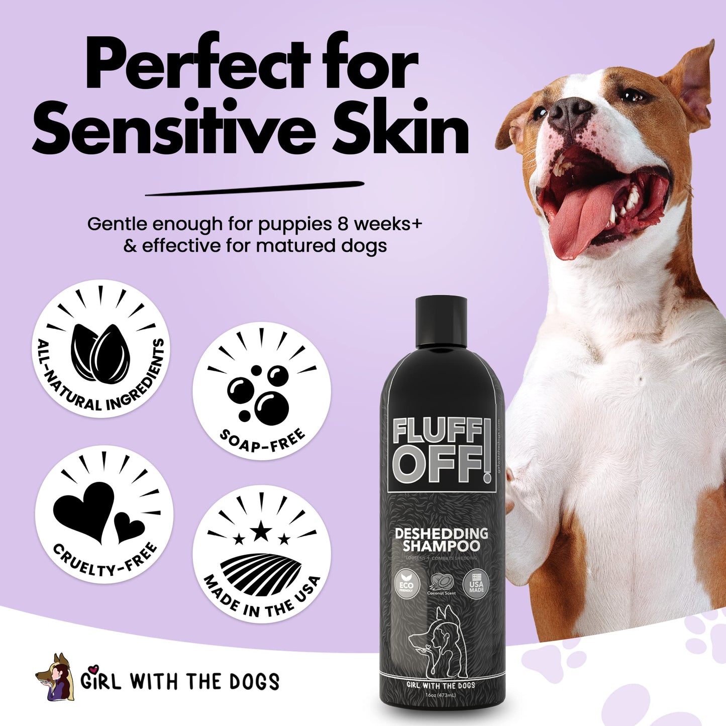 Fluff Off! by Girl With The Dogs, Natural Deshedding Dog & Cat Shampoo, 16 Oz, Made in USA, 8 Wks+